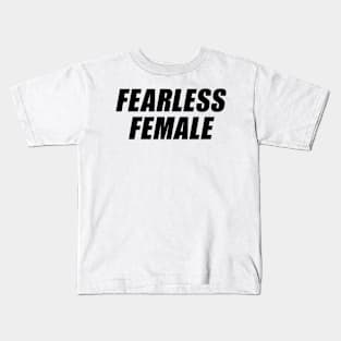 FEARLESS FEMALE Kids T-Shirt